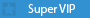 Super VIP Super VIP