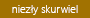 niezły skurwiel niezły skurwiel